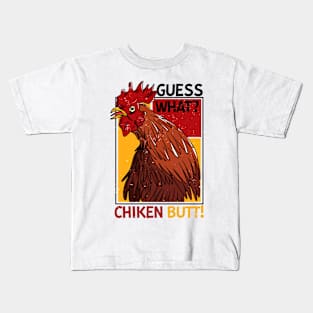 Guess What Chicken Butt Kids T-Shirt